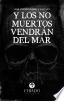 Y los no muertos vendrán del mar