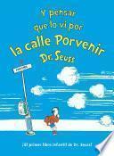 Y pensar que lo vi por la calle porvenir