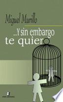 ...Y sin embargo te quiero