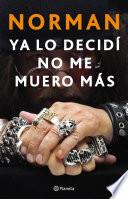 Ya lo decidí. No me muero más