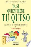 Ya se quien tiene tu queso