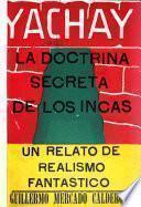 Yachay, la doctrina secreta de los incas
