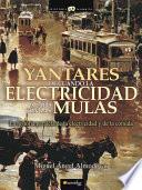 Yantares de cuando la electricidad acabó con las mulas