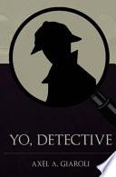Yo, Detective