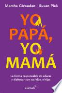 Yo papá, yo mamá
