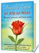 Yo Soy La Rosa (I Am the Rose)