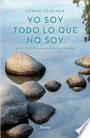 Yo soy todo lo que no soy