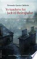 Yo también fui Jack el Destripador