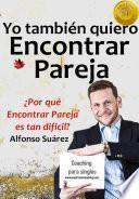 Yo también quiero Encontrar Pareja
