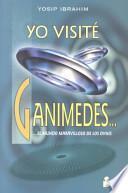 Yo visite Ganimedes / I Visited Ganymede