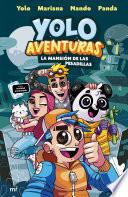 Yolo Aventuras. La mansión de las pesadillas