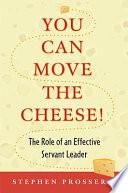 You Can Move the Cheese!