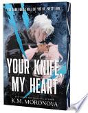 Your Knife, My Heart (Deluxe Edition)