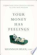 Your Money Has Feelings