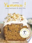 Yummix : Mes basiques et mes hits - Spécial Thermomix