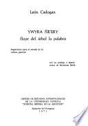 Ywyra ñee̓ry, fluye del árbol la palabra