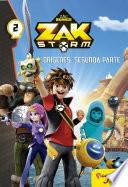 Zak Storm. Orígenes. Segunda parte