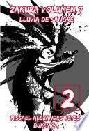 ZAKURA: Volúmen 7: Lluvia de sangre. Parte 2. (Novela ligera)