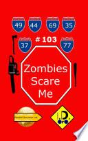 Zombies Scare Me 103 (Edicion en español)