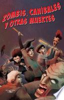 Zombis, caníbales y otras muertes